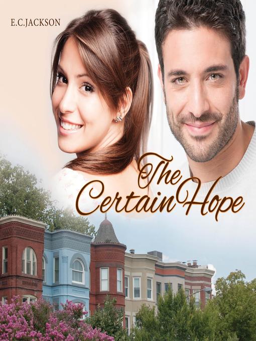 Title details for The Certain Hope by E. C. Jackson - Wait list